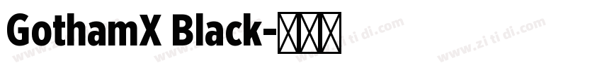 GothamX Black字体转换